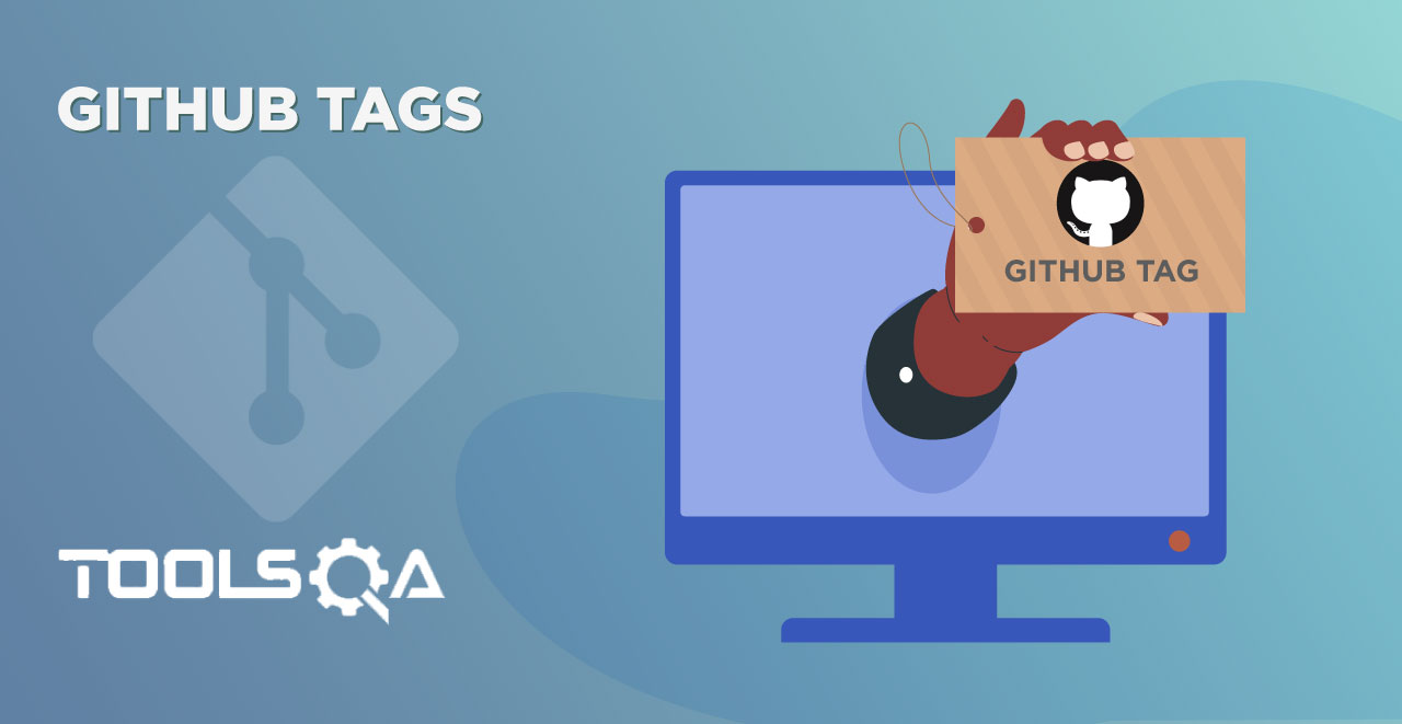 What are Github tags and how to create a tag in github repository?