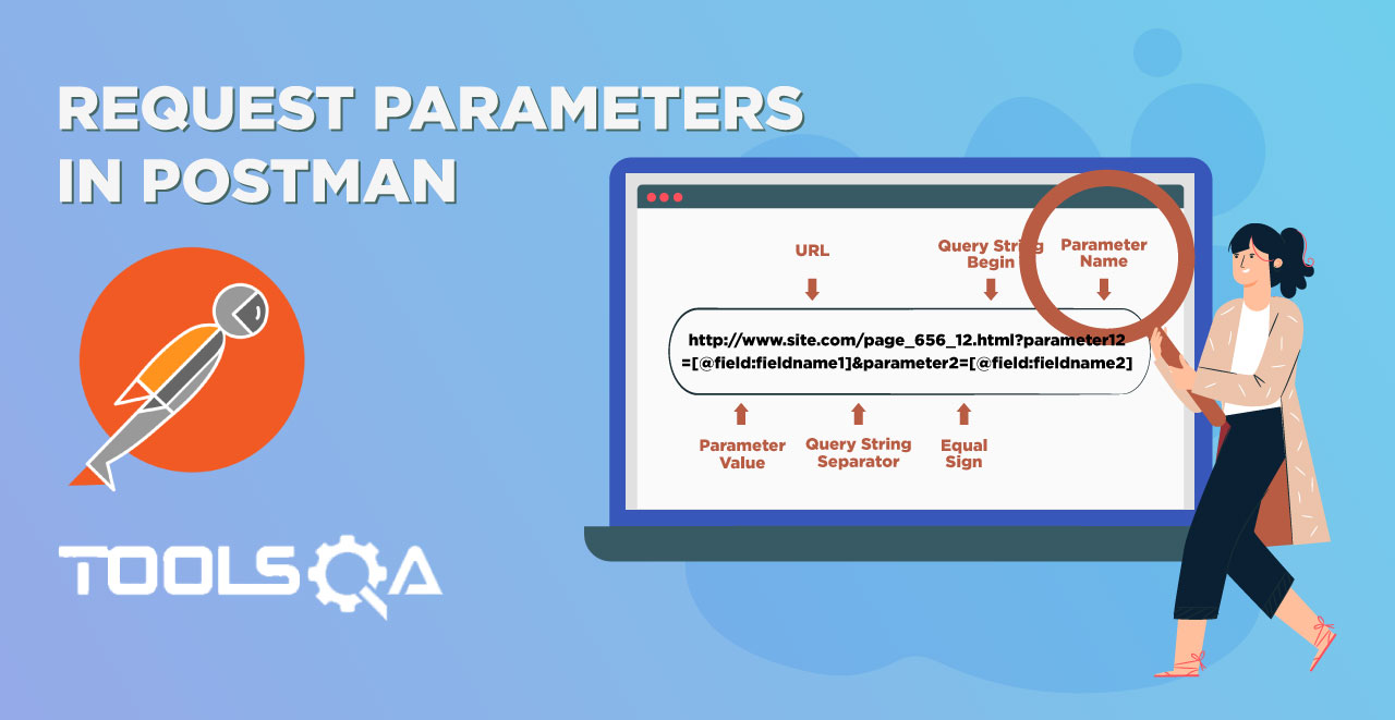 What are Request Parameters in Postman and How to use them?