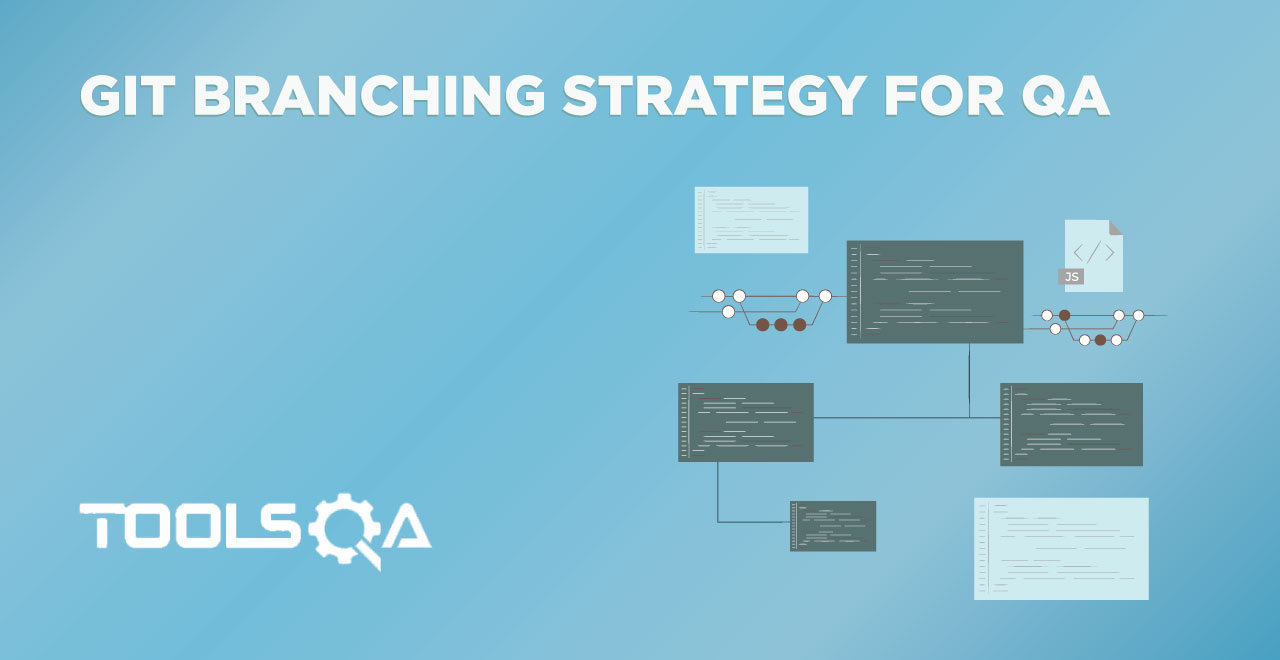 What is the best suggested Git Branching Strategy for QA Automation?