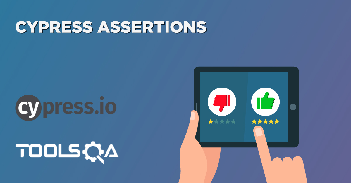 What are Cypress Assertions and How to use Assertions in Cypress?