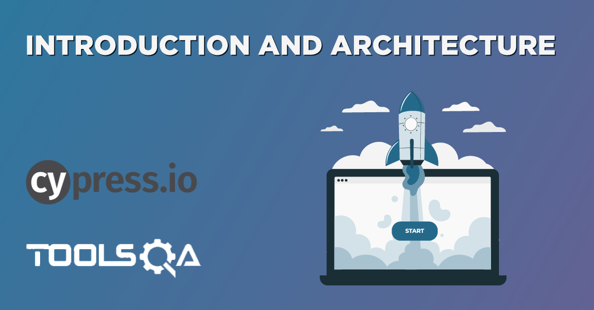What is Cypress? Cypress Architecture, Features and Introduction