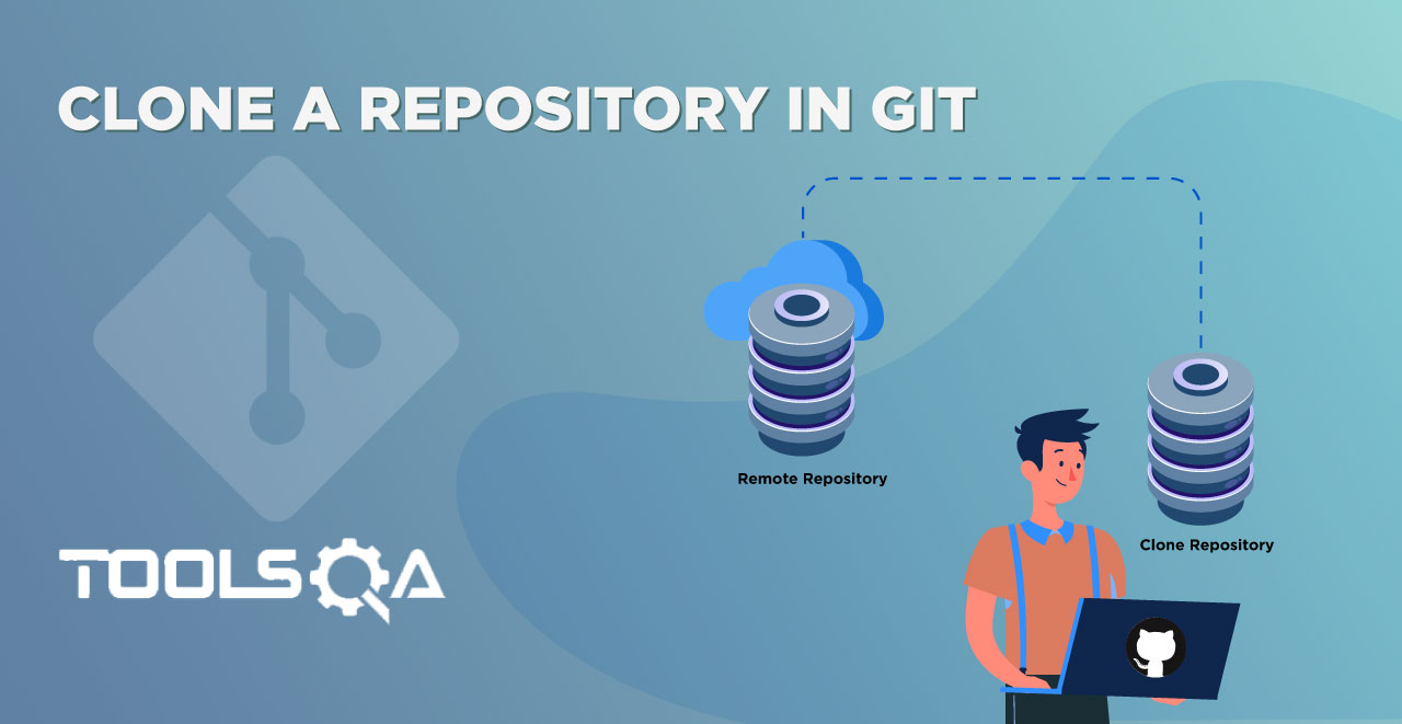 What is Git Clone & How to Clone a Repository?