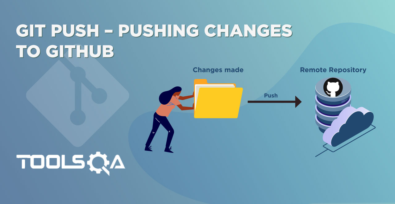 Git Push - Pushing Changes to GitHub