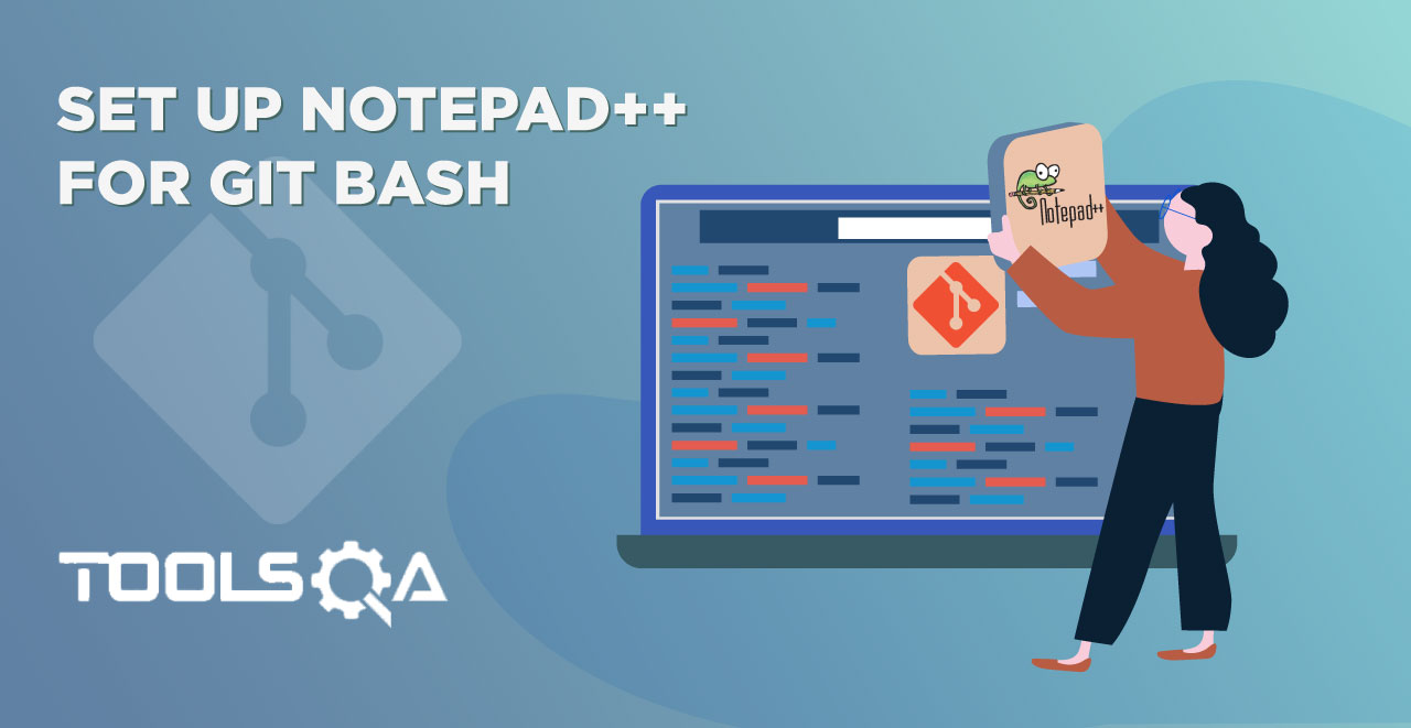 Set Up Notepad++ for Git Bash