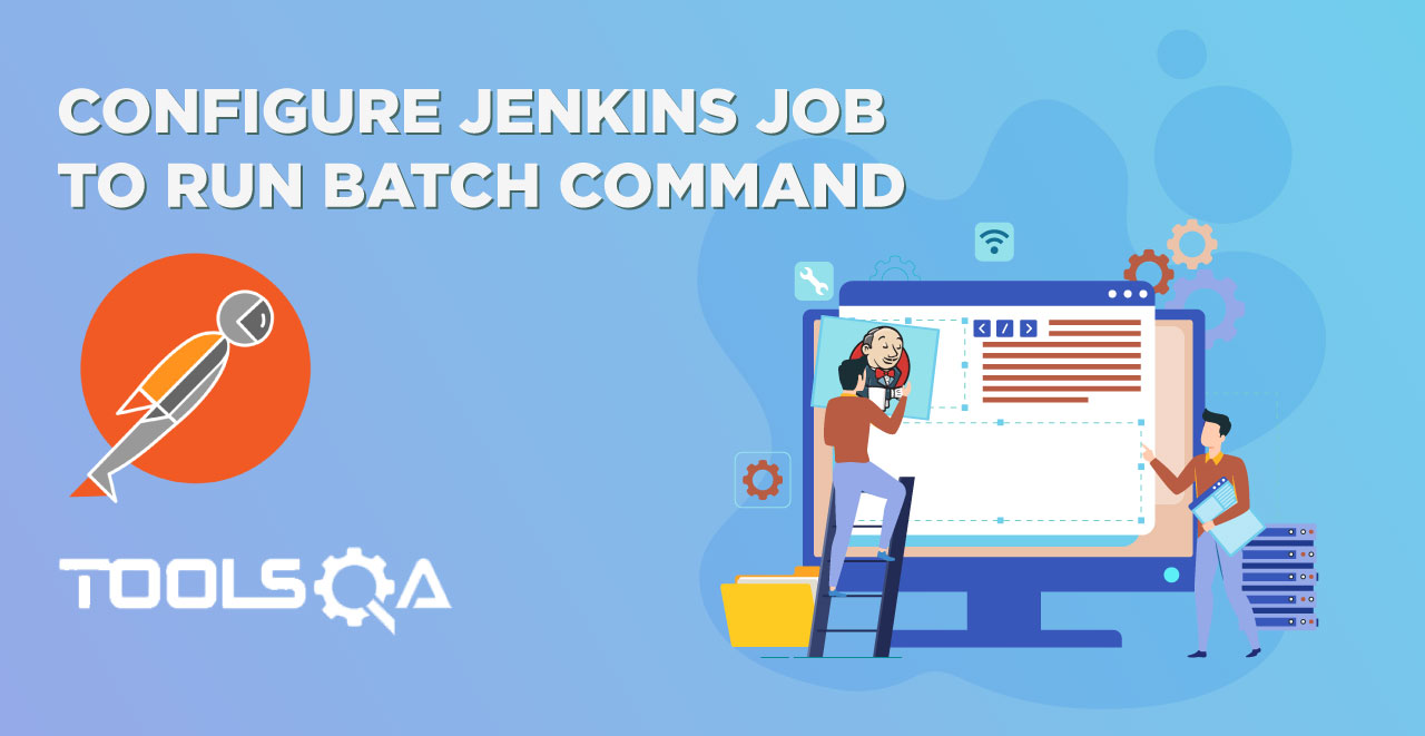 How to Configure Jenkins Job to Run Batch Command?