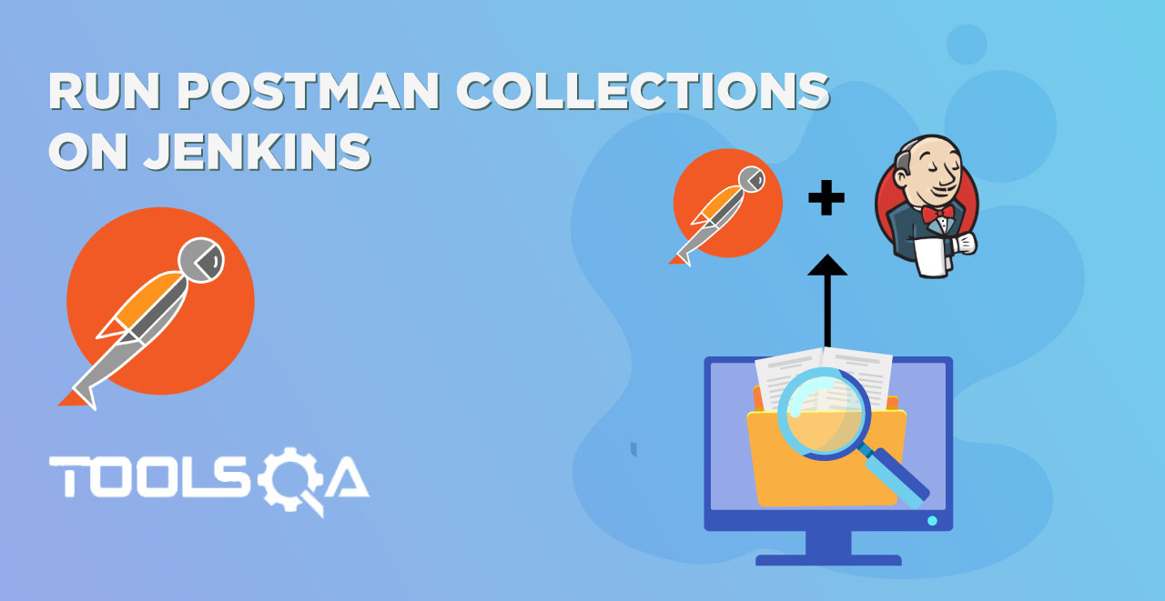 How to Run Postman Collection on Jenkins using Newman Commands?