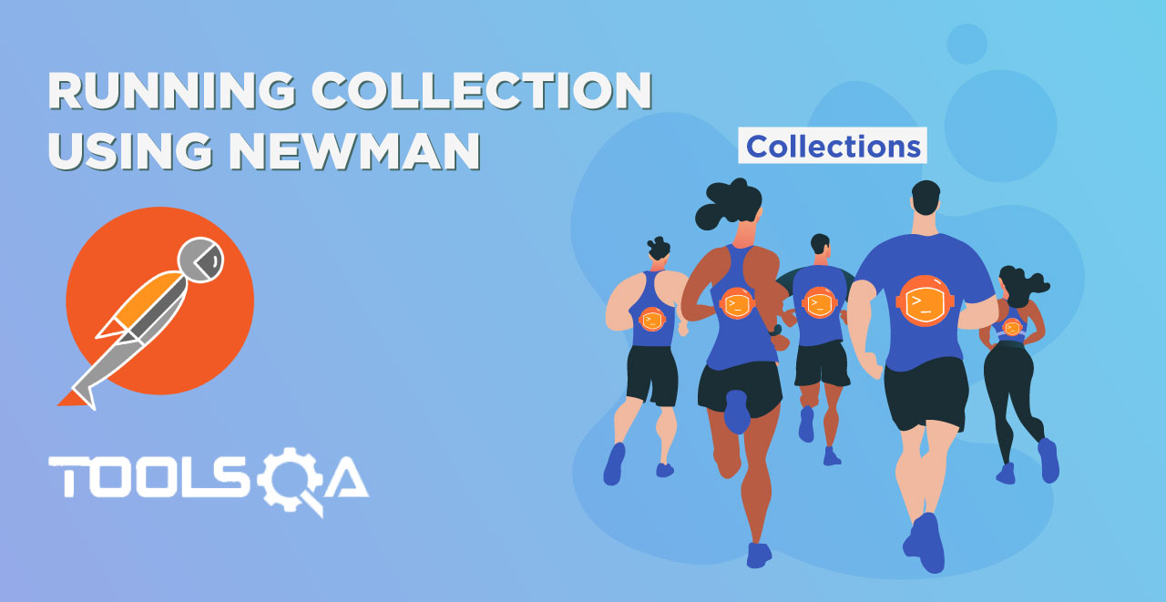 Running Collection Using Newman