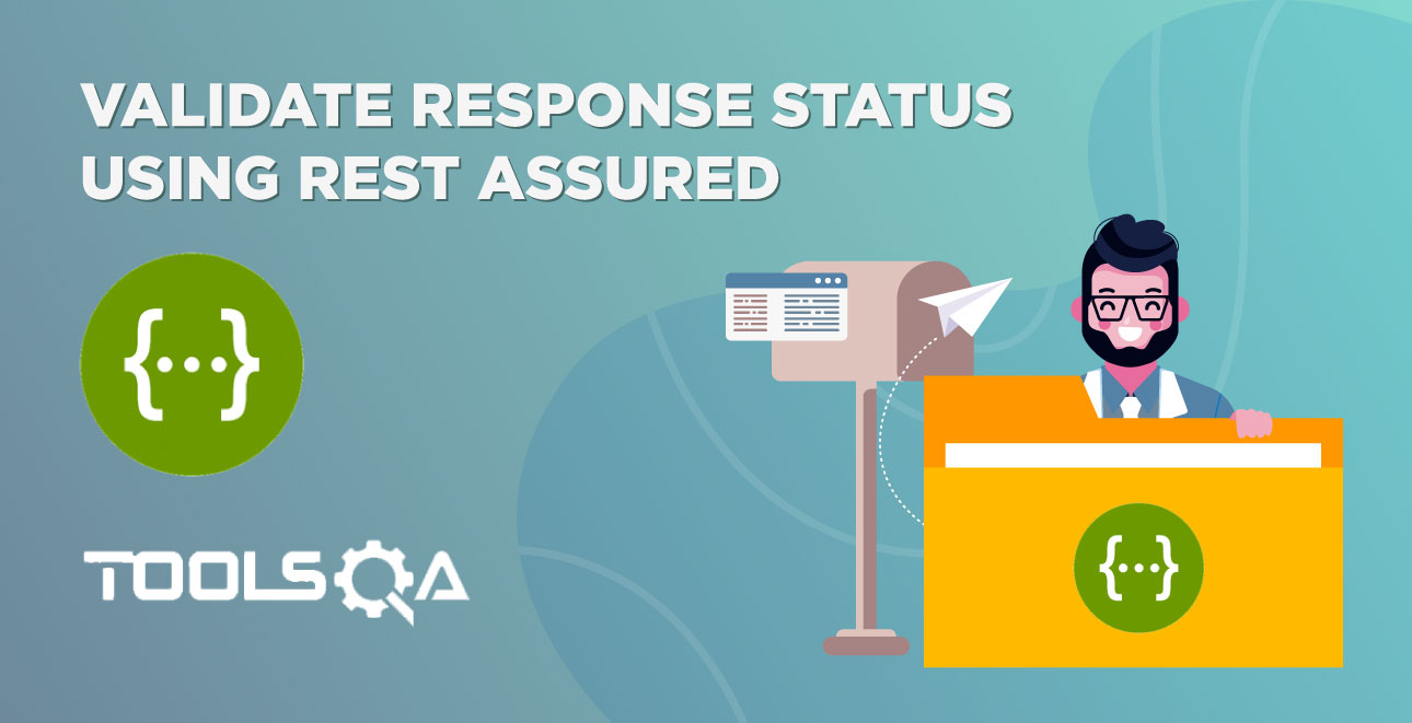 How to perform REST API Testing using REST Assured