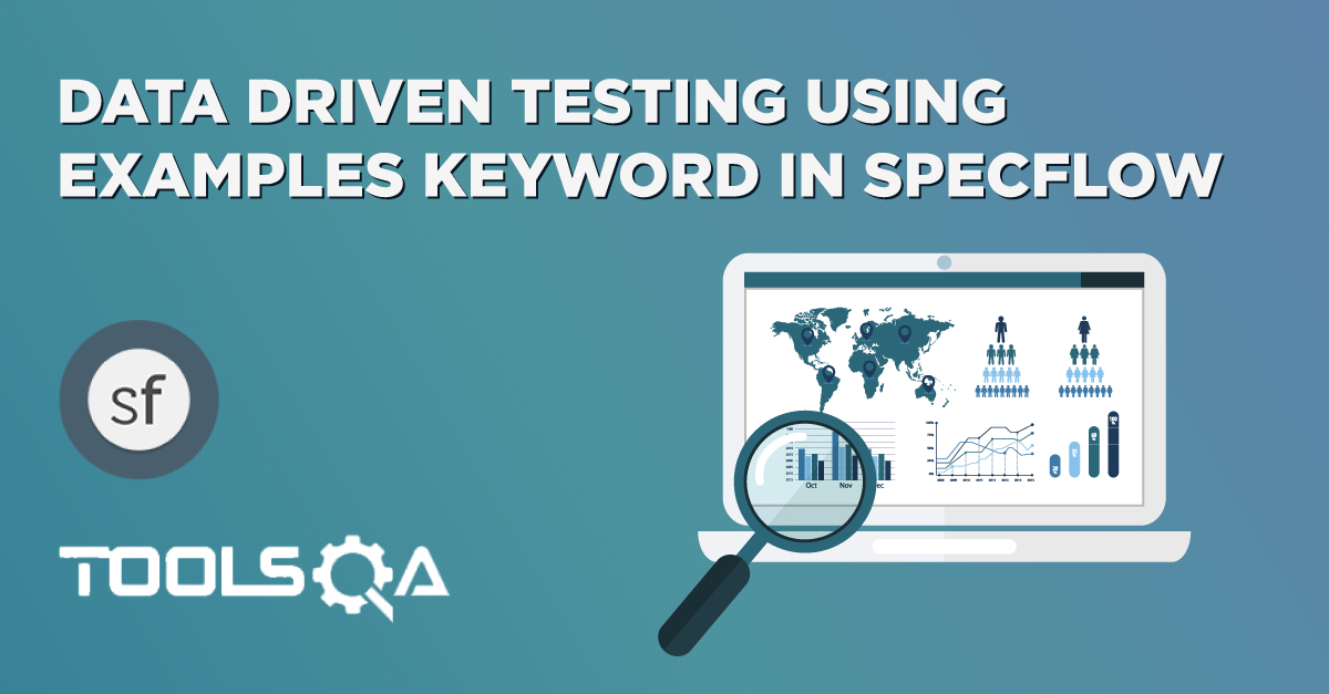 Data Driven Testing Using Examples Keyword in SpecFlow