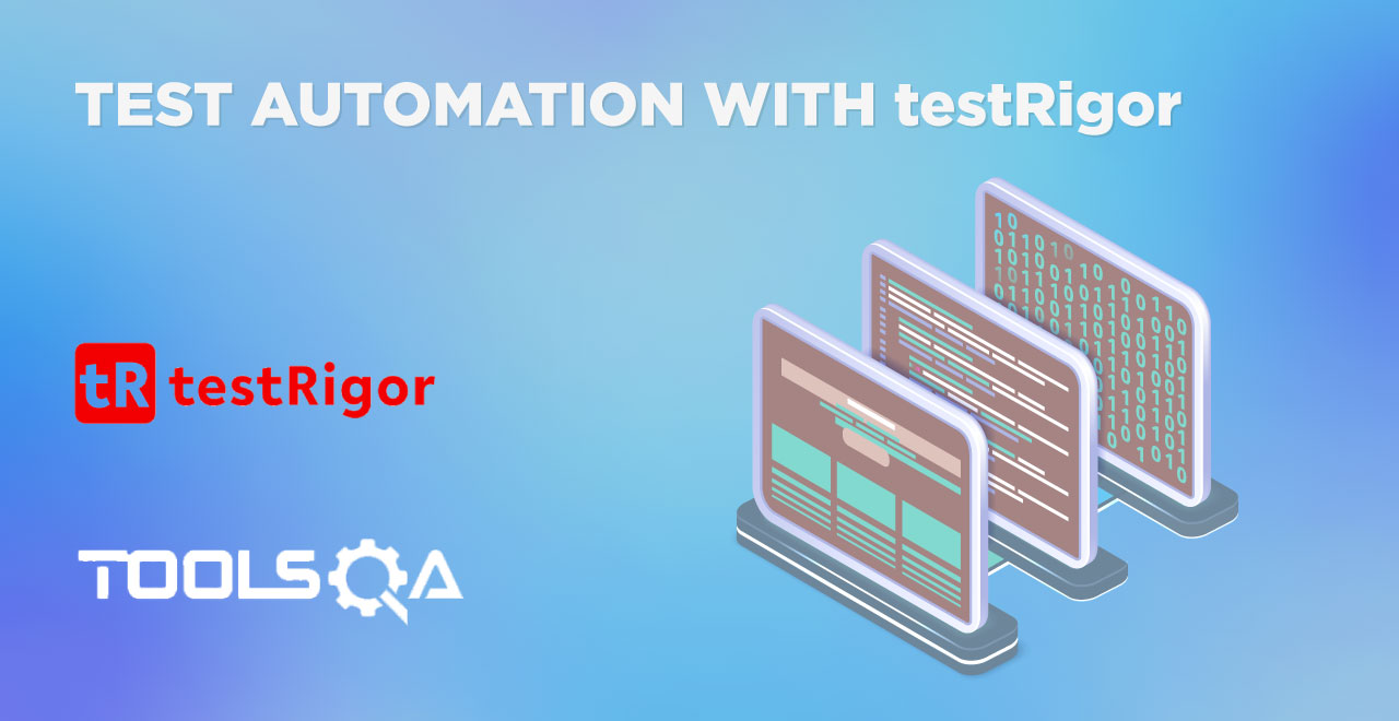 Automate your tests using testRigor || ToolsQA